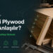 Kaliteli Plywood Nasıl Anlaşılır?
