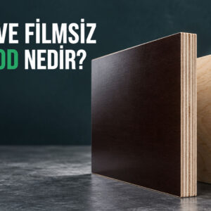 Filmli ve filmsiz plywood levhaların yüzey ve katman karşılaştırması Filmli ve Filmsiz Plywood Nedir? Farkları Nelerdir?